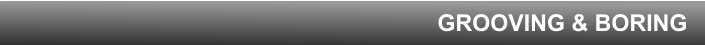 GROOVING & BORING