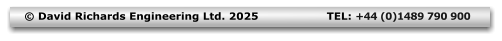 © David Richards Engineering Ltd. 2025		TEL: +44 (0)1489 790 900