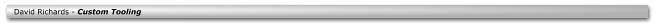 David Richards - Custom Tooling